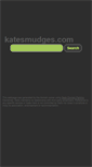 Mobile Screenshot of katesmudges.com